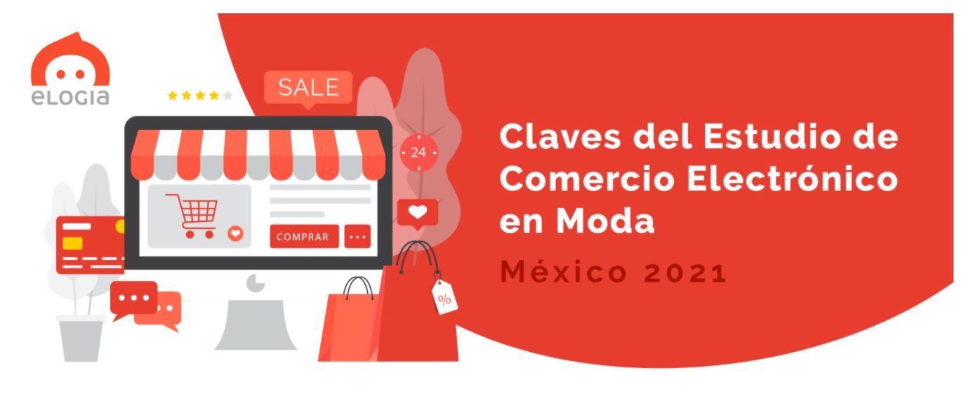 Estudio Comercio Electrónico en Moda México 2021
