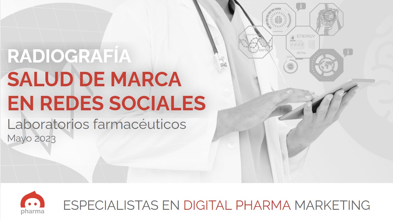 Estudio Radiografía de las Redes Sociales para la Industria Farmacéutica